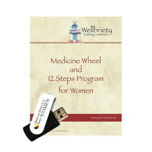 The Medicine Wheel and 12 Steps for Women / Flash Drive Set with Participant Workbook