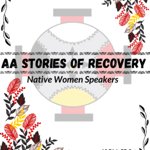 AA Stories of Recovery – Native Women