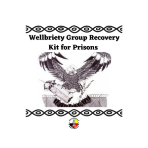 Wellbriety Group Recovery Kit for Prisons (Coming Soon)